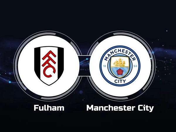 Tip kèo Fulham vs Man City – 20h00 30/04, Ngoại hạng Anh