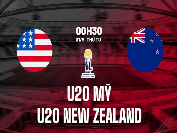 Nhận định U20 Mỹ vs U20 New Zealand
