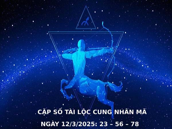 Tìm ra con số tài lộc cung Nhân Mã ngày 12/3/2025