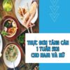 Ăn gì để tăng cân trong 1 tuần? Giải pháp dinh dưỡng chuẩn