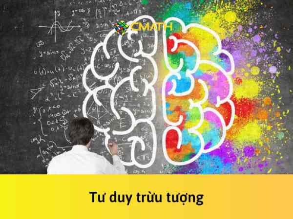 Biểu hiện của người có tư duy trừu tượng là gì?